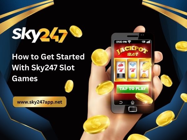 How to Get Started With Sky247 Slot Games