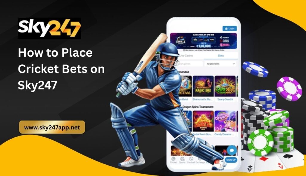 How to Place Cricket Bets on Sky247
