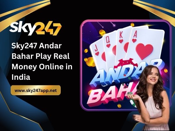 Sky247 Andar Bahar – Play Real Money Online in India