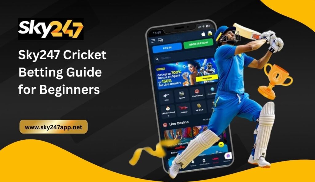 Sky247 Cricket Betting Guide for Beginners