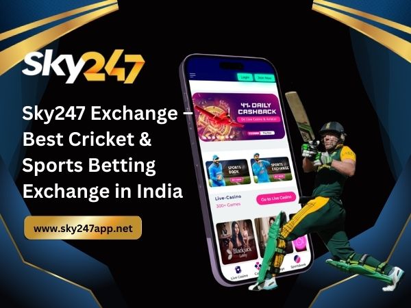 Sky247 Exchange – Best Cricket & Sports Betting Exchange in India