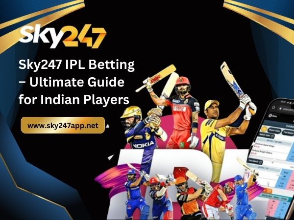Sky247 IPL Betting – Ultimate Guide for Indian Players