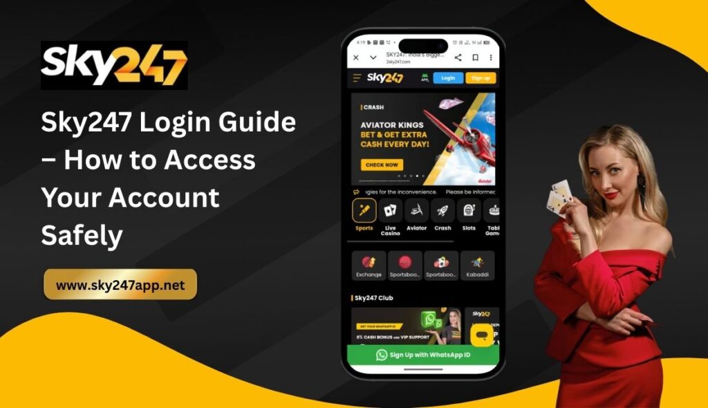 Sky247 Login Guide – How to Access Your Account Safely